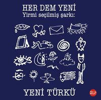 Yeni T&uuml;rk&uuml; - Her Dem Yeni
