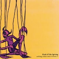 Kind Of Like Spitting - Nothing Makes Sense Without It