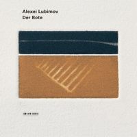 Алексей Любимов [Alexei Lubimov] - Der Bote