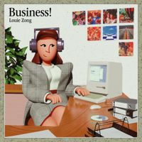 Louie Zong - Business!