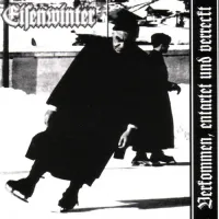 Eisenwinter - Verkommen, Entartet Und Verreckt