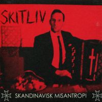 Skitliv - Skandinavisk Misantropi