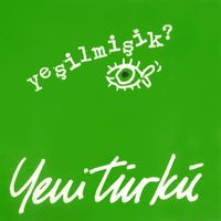 Yeni T&uuml;rk&uuml; - Yeşilmişik
