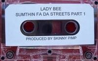 Lady Bee - Sumthin fa da Streets Part 1