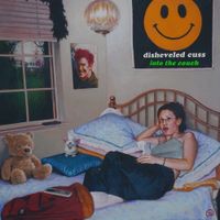Disheveled Cuss - Into the Couch