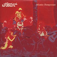 The Chemical Brothers - Music:Response