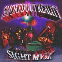 SIGHT MVSK - SMOKEDOUT REALITY