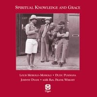 Louis Moholo-Moholo, Dudu Pukwana, Johnny Dyani & Rev. Frank Wright - Spiritual Knowledge And Grace