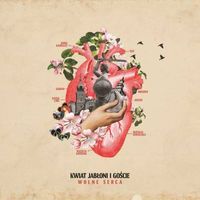 Kwiat Jabłoni - Kwiat Jabłoni i goście: Wolne Serca