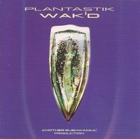Plantastik - Wak'd
