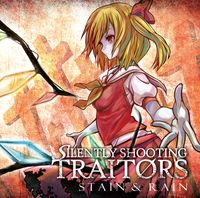 Silently Shooting Traitors - STAIN & RAIN
