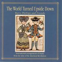 Barry Phillips And Friends - The World Turned Upside Down