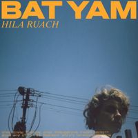 Hila Ruach - BAT YAM