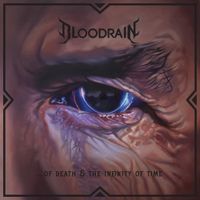 Bloodrain - .​.​.​Of Death & the Infinity of Time