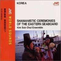 Kim Suk Chul Ensemble - The Shamans of the Eastern Seaboard