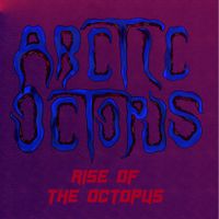 Arctic Octopus - Rise Of The Octopus