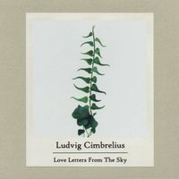 Ludvig Cimbrelius - Love Letters From The Sky