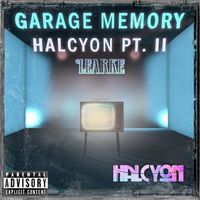 Learke - GARAGE MEMORY: HALCYON PT.II