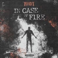 RIOT - IN CASE OF FIRE