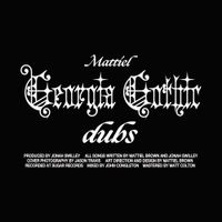 Mattiel - Georgia Gothic Dubs