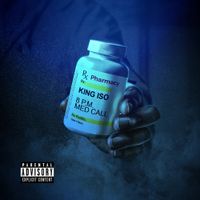 King Iso - 8 P.M. Med Call