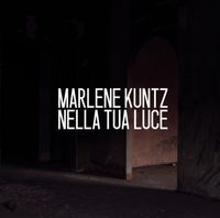 Marlene Kuntz - Nella tua luce