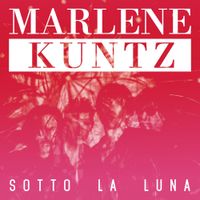 Marlene Kuntz - Sotto la luna