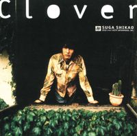スガシカオ [Shikao Suga] - Clover