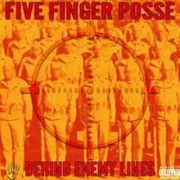 Five Finger Posse - Behind Enemy Lines