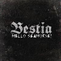 Hello Seahorse! - Bestia