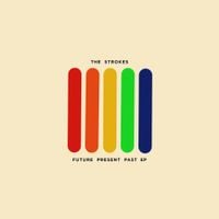 The Strokes - Future Present Past