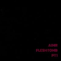 Alone In My Room - Flesh Tomb (PT 1)