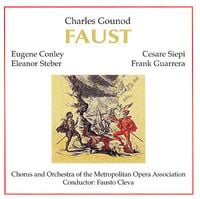 Eugene Conley, Eleanor Steber, Cesare Siepi, Frank Guarrera, Fausto Cleva, Metropolitan Opera Chorus & Metropolitan Opera Orchestra - Charles Gounod: Faust