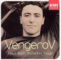 Maxim Vengerov - Vengerov Plays Bach, Shchedrin, Ysaÿe