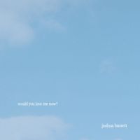 Joshua Bassett - would you love me now?