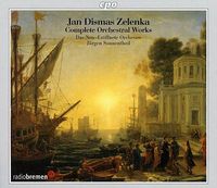Jürgen Sonnentheil & Das Neu-Eröffnete Orchestre - Jan Dismas Zelenka: Complete Orchestral Works