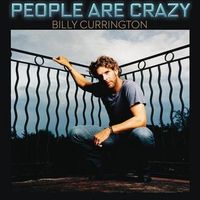 Billy Currington - People Are Crazy