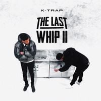 K-Trap - The Last Whip II