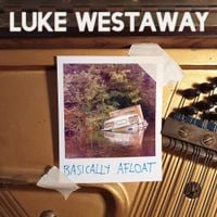 Luke Westaway - Basically Afloat