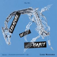 Luke Westaway - Creature of Habit
