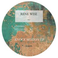 Rene Wise - Knock Motion