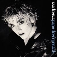 Madonna - Papa Don't Preach