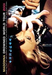 Madonna - Drowned World Tour 2001