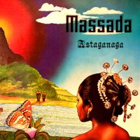 Massada - Astaganaga
