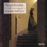 Howard Shelley - Mendelssohn: The Complete Solo Piano Music, Vol. 6