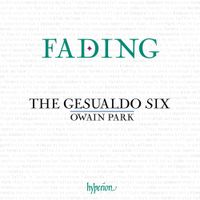 The Gesualdo Six / Owain Park - Fading