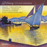 Steven Osborne - Debussy: Images; L'Isle Joyeuse; Estampes; Masques; Children's Corner; D'un Chaier d'Esquisses