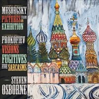 Steven Osborne - Musorgsky: Pictures from an Exhibition; Prokofiev: Visions Fugitives; Five Sarcasms