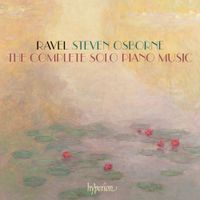 Steven Osborne - Ravel: The Complete Solo Piano Music