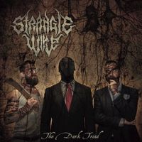 Strangle Wire - The Dark Triad